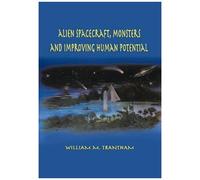 Alien Spacecraft, Monsters And Improving Human Potential