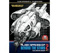 Alien Spaceship 2 Coloring Book: Get ready to embark on a coloring journey that's truly out of this world! with 50 unique designs...