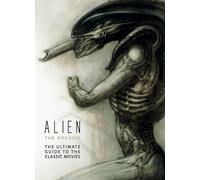 Alien : The Archive - Le guide ultime des films classiques