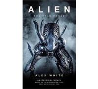 Alien The Cold Forge by Alex White Inconnu (Auteur)
