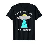Alien UFO Vaisseau Spatial Hole Mich Hier Raus Take me Out Aliens T-Shirt