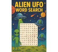 Alien UFO Word Search Book: 50+ Alien and UFO Word Search Puzzles for Kids and Adults - Fun and Mysterious Brain Games About Outer Space, Aliens, UFOs & Extra terrestrials | With Solutions