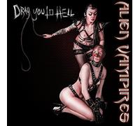 Alien Vampires - Drag You to Hell [Import]