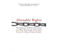 Alienable Rights: The Exclusion of African Americans in a White Man's Land, 1619-2000