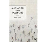 Alienation and Wellbeing by Chris Robert Gordon University Yuill Chris Robert Gordon University Yuill (Auteur)