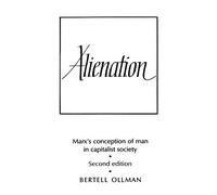 Alienation: Marx's Conception of Man in a Capitalist Society