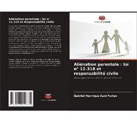 Aliénation Parentale : Loi N° 12.318 Et Responsabilité Civile