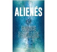 Alienés Fabrice Papillon (Auteur)
