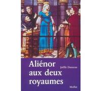 Aliénor aux deux royaumes Joëlle Dusseau (Auteur)