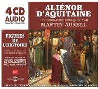 Alienor d aquitaine, une biographie expliquee 1 CD audio - Martin Aurell - Frémeaux & Associés - Texte lu (CD) - Textes lus CD