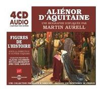 Alienor d aquitaine, une biographie expliquee Martin Aurell (Auteur)