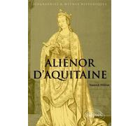 Aliénor d’Aquitaine - Yannick Hillion - Ellipses - broché - Biographie