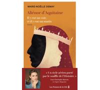 Aliénor d'Aquitaine Il y eut un soir, et il y eut un matin - Marie-Noëlle Demay - Presses De La Cite - broché - Roman