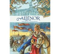 Aliénor d'Aquitaine: Une reine à Fontevraud