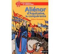Aliénor D'aquitaine, La Conquérante