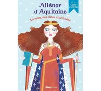 Aliénor D'aquitaine, La Reine Aux Deux Couronnes - Cahier D'activités