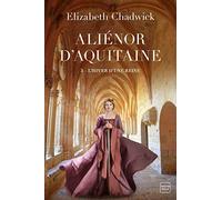 Aliénor d'Aquitaine, T3 : L'Hiver d'une reine
