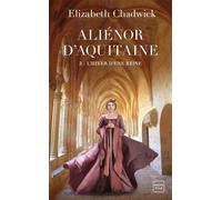 Aliénor d'Aquitaine, T3 : L'Hiver d'une reine