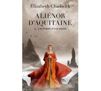 Aliénor D'aquitaine - Tome 2 - L'automne D'une Reine