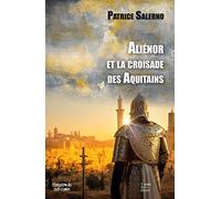 Aliénor et la croisade des Aquitains