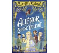 Aliénor et le singe voleur - Mireille Calmel - Belin Éducation - broché - Roman junior
