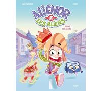 Aliénor et les aliens - Tome 1 Reine des aliens (1)