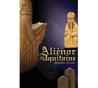 Alienor in Aquitaine: Book 1 of The History of Eleanor of Aquitaine