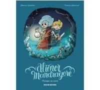 Alienor mandragore tome 2 trompe la mort Thomas Labourot (Illustration), Séerine Gauthier (Auteur)