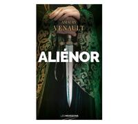 Aliénor - Tome 1 - La Reine Amoureuse