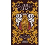 Aliénor - tome 1 Le règne des lions - Mireille Calmel - Pocket - Poche - Roman