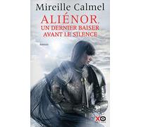 Aliénor, un dernier baiser avant le silence (3)