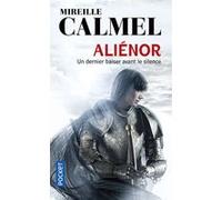 Aliénor - Un dernier baiser avant le silence Mireille Calmel (Auteur)