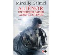 Aliénor, un dernier baiser avant le silence (3)
