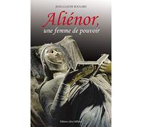 Aliénor, une femme de pouvoir