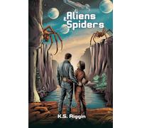 Aliens and Spiders: Book 1 of the Spider Hopping Series