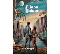 Aliens and Spiders: Book 1 of the Spider Hopping Series