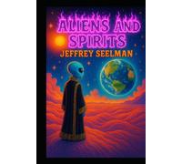 Aliens and Spirits