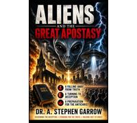 Aliens and The Great Apostasy