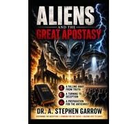 Aliens and The Great Apostasy