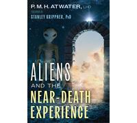 Aliens and the Near-Death Experience - P. M. H. Atwater, L.H.D. - Bear & Company - ebook (ePub) - Livre