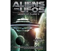 Aliens And Ufos: Legend Of Planet X