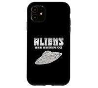 Aliens are Among US Extraterrestres Sci FI Space Lover UFO Coque pour iPhone 11