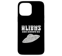 Aliens are Among US Extraterrestres Sci FI Space Lover UFO Coque pour iPhone 13 Pro Max