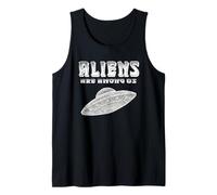 Aliens are Among US Extraterrestres Sci FI Space Lover UFO Débardeur