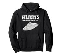 Aliens are Among US Extraterrestres Sci FI Space Lover UFO Sweat à Capuche