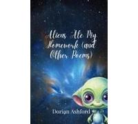 Aliens Ate My Homework (And Other Poems)