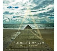Aliens Ate My Mum - Equilibrium [Import]
