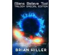 Aliens Believe Too! Trilogy Special Edition