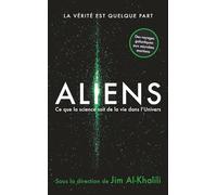 Aliens: Ce que la science sait de la vie de l'Univers