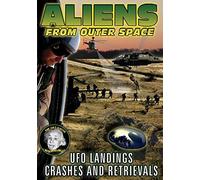 Aliens From Outer Space: Ufo Landings, Crashes And Retrievals (Reality Entertainment)